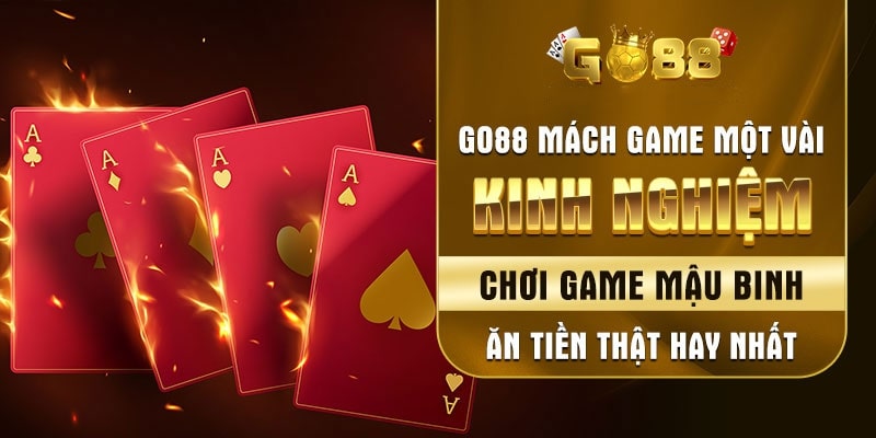 kinh nghiệm chơi mậu binh giỏi